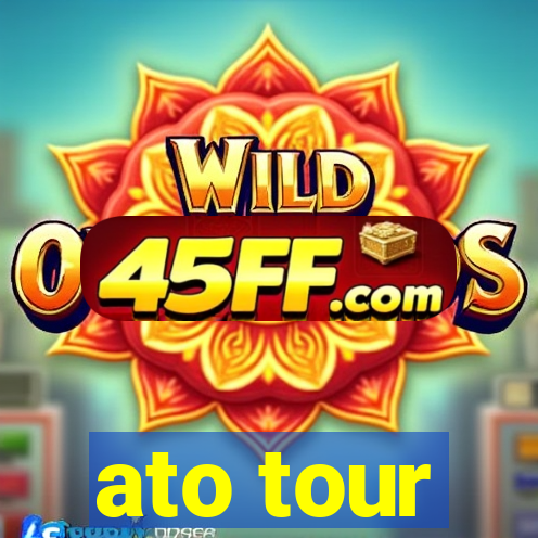 ato tour